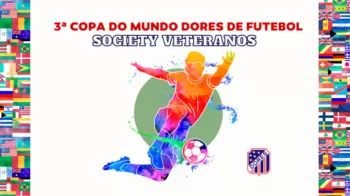 3ª Copa Mundo Dores de Futebol Society Veteranos 